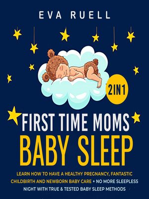 cover image of First Time Moms + Baby Sleep 2-in-1 Book
